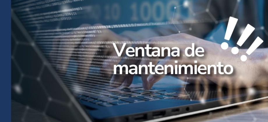 Cancillería informa que el viernes 16 de enero de 2026 se realizará la ventana de mantenimiento
